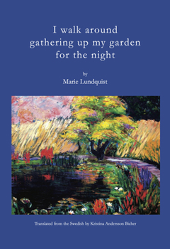 Paperback I Walk Around Gathering Up My Garden for the Night Book