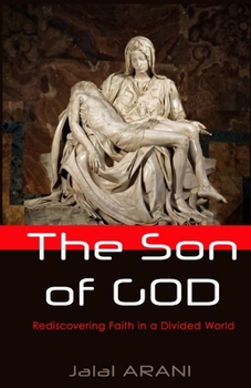 Paperback The Son of GOD: Rediscovering Faith in a Divided World Book