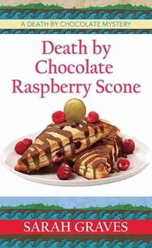 Library Binding Death by Chocolate Raspberry Scone: A Death by Chocolate Mystery [Large Print] Book