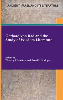 Hardcover Gerhard von Rad and the Study of Wisdom Literature Book