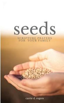 Paperback Seeds: Scripture Prayers for Your Family Book