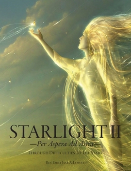 Paperback Starlight II: -Per Aspera Ad Astra-Through Difficulties To The Stars Book