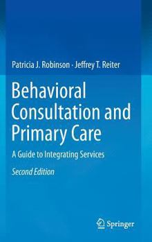 Hardcover Behavioral Consultation and Primary Care: A Guide to Integrating Services Book