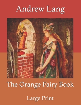 The Orange Fairy Book: Large Print