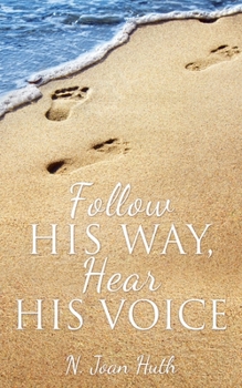Paperback Follow His Way, Hear His Voice Book