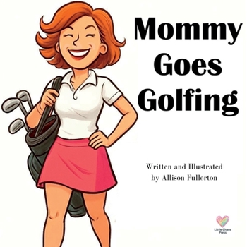 Paperback Mommy Goes Golfing Book