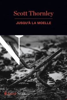 Paperback Jusqu'à la moelle: Une enquête de l'inspecteur MacNeice [French] Book