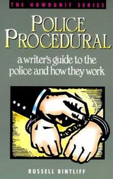Police Procedural: A Writer's Guide to the Police and How They Work (Howdunit) - Book  of the Howdunit Series