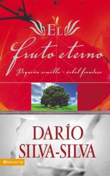 Paperback El El Fruto Eterno: Peque��a Semilla, ��rbol Frondoso [Spanish] Book