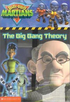 Paperback The Big Bang Theory (Butt-ugly Martians Chapter Books) Book