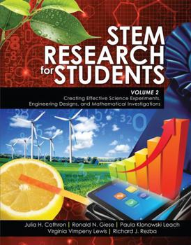 Paperback STEM Research for Students Volume 2: Creating Effective Science Experiments, Engineering Designs, and Mathematical Investigations Book
