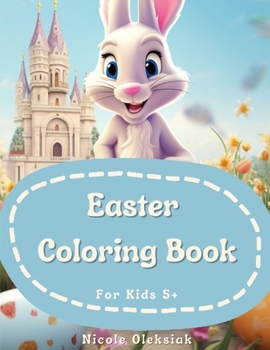 Paperback Easter Coloring Book: For Kids 5+ Book