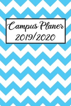 Campus Planer 2019/2020: Campustimer 2019 2020 | Studienplaner A5, Semesterkalender für Uni Studenten (German Edition)