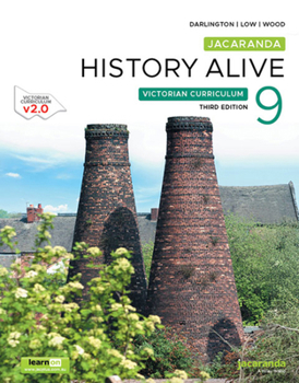 Paperback Jacaranda History Alive 9 Victorian Curriculum, 3e learnON and Print (History Alive Victorian Curriculum series) Book