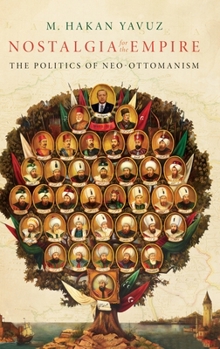 Hardcover Nostalgia for the Empire: The Politics of Neo-Ottomanism Book