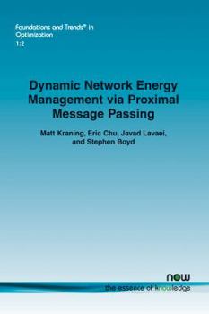 Paperback Dynamic Network Energy Management Via Proximal Message Passing Book