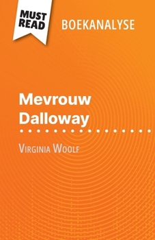 Paperback Mevrouw Dalloway van Virginia Woolf (Boekanalyse): Volledige analyse en gedetailleerde samenvatting van het werk [Dutch] Book