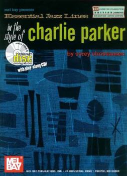 Paperback Essential Jazz Lines in the Style of Charlie Parker, E-Flat Instruments Edition [With CD] Book