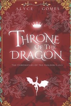 Throne of The Dragon: The Chronicles of The Golden Land