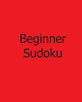 Paperback Beginner Sudoku: 80 Gentle Sudoku Puzzles Book