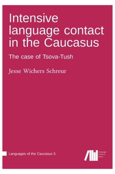 Hardcover Intensive language contact in the Caucasus Book