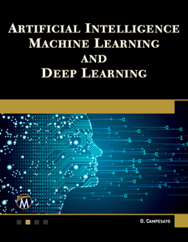 Paperback Artificial Intelligence, Machine Learning, and Deep Learning Book