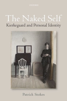 Hardcover The Naked Self: Kierkegaard and Personal Identity Book