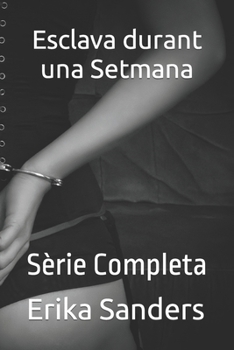Paperback Esclava durant una Setmana: Sèrie Completa [Catalan] Book