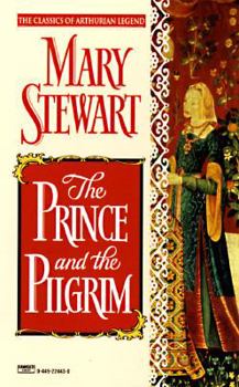 The Prince and the Pilgrim - Book #5 of the Arthurian Saga