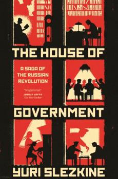Paperback The House of Government: A Saga of the Russian Revolution Book