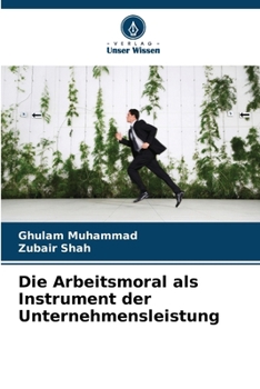 Paperback Die Arbeitsmoral als Instrument der Unternehmensleistung [German] Book