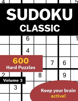 Paperback Sudoku Classic Volume 3: 600 Hard Puzzles Book