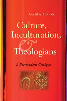 Paperback Culture, Inculturation, and Theologians: A Postmodern Critique Book