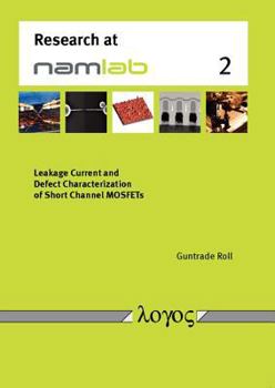 Paperback Leakage Current and Defect Characterization of Short Channel Mosfets Book