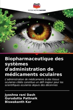 Paperback Biopharmaceutique des systèmes d'administration de médicaments oculaires [French] Book