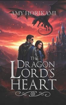 Paperback The Dragon Lord's Heart: (Medieval Fantasy Romance) Book