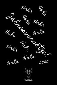 Jahresvorsätze Haha: A5 Jahresplaner 2020 | Organizer | Jahreskalender | Buchkalender | Wochenkalender | Terminplaner für Jahresvorsätze, Studenten, ... schönes Neujahrs Geschenk (German Edition)