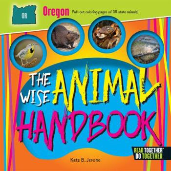 Hardcover The Wise Animal Handbook Oregon Book