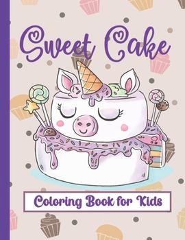 Paperback Sweet cake coloring book: An Adult and kids coloring book Design you own Cake, Book