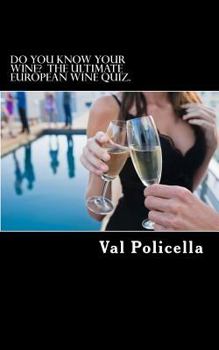 Paperback Do You Know Your Wine? the Ultimate European Wine Quiz. Book