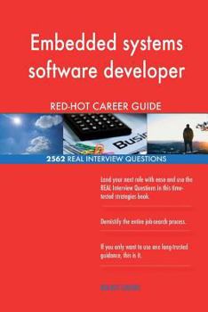 Paperback Embedded systems software developer RED-HOT Career; 2562 REAL Interview Question Book