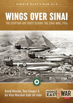 Paperback Wings Over Sinai: The Egyptian Air Force During the Sinai War, 1956 Book