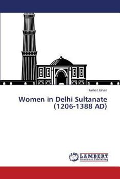 Paperback Women in Delhi Sultanate (1206-1388 Ad) Book