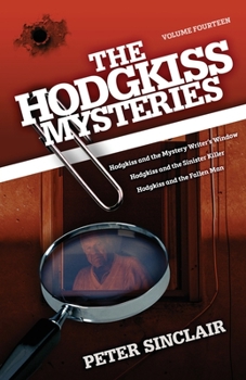 Paperback The Hodgkiss Mysteries: Hodgkiss and the Mystery Writer's Window and other stories Book