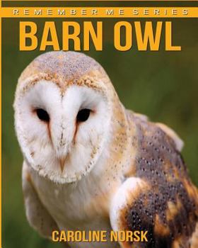 Paperback Barn Owl: Amazing Photos & Fun Facts Book About Barn Owl For Kids Book