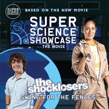 Paperback The Shocklosers Swing for the Fences: Super Science Showcase: The Movie Book