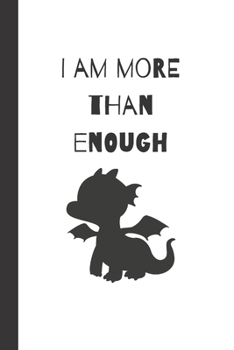 Paperback I am more than enough: Cute Dragon Notebook / Journal, Unique Great Gift Ideas, 100 pages Book