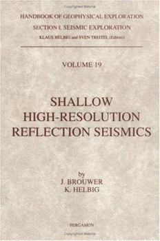 Hardcover Shallow High-Resolution Reflection Seismics (Handbook of Geophysical Exploration: Seismic Exploration) Book