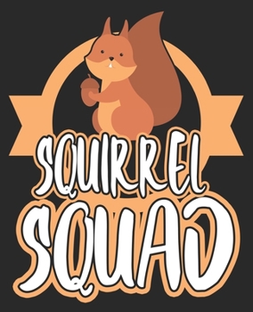 Squirrel Squad: Funny Cute Pet Boys Girls Kids Christmas Composition Notebook 100 Wide Ruled Pages Journal Diary