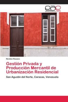 Paperback Gestión Privada y Producción Mercantil de Urbanización Residencial [Spanish] Book